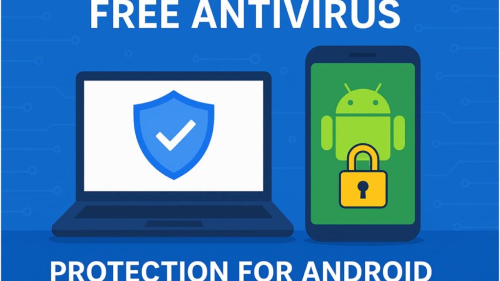 Why a Free Antivirus Is Essential for Modern Digital Protection