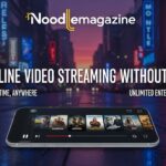 Noodlemagzine: Free Online Video Streaming Without Signup